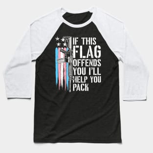 If This Flag Offends You I’ll Help You Pack Transgender Flag Baseball T-Shirt